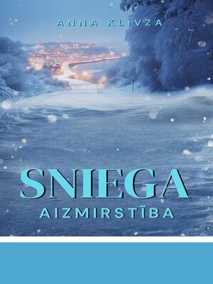 cover image of Sniega aizmirstība